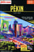 Guide Pékin City Trip 2018/2019 City trip Petit Futé
