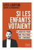 Et si les enfants votaient : plaidoyer pour une politique de l'enfance