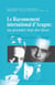 Recherches croisées Aragon / Elsa Triolet Tome 16 : Le rayonnement international