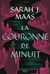 Throne of Glass - Le Trône de verre Tome 2 : La couronne de minuit