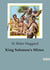 King Solomon's Mines : A Journey into the Heart of Africa in Search of Legendary Treasures