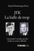 JFK : La balle de trop : L'anomalie Connally qui fait vaciller la version officielle