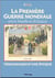 La Première Guerre mondiale - entre Nivelle et Bidassoa - témoignages d'une époque