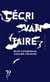 L'ecrivantaire - recits d'experiences d'ateliers d'ecriture