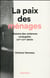 La paix des ménages - histoire des violences conjugales, XIXe-XXIe siècle