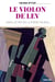 Le violon de Lev : dans les pas des luthiers italiens