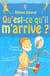 Qu'est ce qu'il m'arrive ?