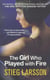 The girl who played with fire