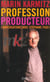 Profession Producteur