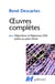 Oeuvres complètes - Tome 4 vol.2 - méditations métaphysiques - objections et réponses - lettre au père Dinet