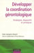Développer la coordination gérontologique - Stratégies, dispositifs et pratiques