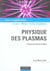 Physique des plasmas - Cours et applications