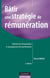 Bâtir une stratégie de rémunération - systèmes de rémunérations et management de la performance (2e édition)