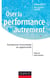 Oser la performance autrement - Transformer l'incertitude en opportunité