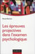 Les épreuves projectives dans l'examen psychologique