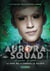 Aurora Squad Tome 3