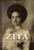 Zita - Portrait intime d'une Impératrice