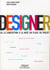 Le designer - de la conception à la mise en place du projet