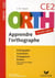 Apprendre l'orthographe - ce2 (éditon 2008)