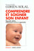 Comprendre et soigner son enfant