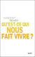 Qu'est-ce qui nous fait vivre ?