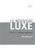 LE NOUVEAU LUXE