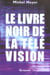 Le livre noir de la télévision