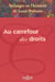 Au carrefour des droits - mélanges en l'honneur de Louis Dubouis