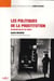 Les politiques de la prostitution - Volume 14 Du Moyen-Âge au XXIe siècle