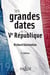 Les grandes dates de la Ve République (2e édition)