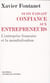 Si on faisait confiance aux entrepreneurs - l'entreprise française et la mondialisation