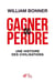 Gagner ou perdre - une modeste théorie de la civilisation