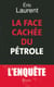 La face cachee du petrole - l'enquete