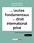 Les textes fondamentaux du droit international privé : Textes français et internationaux