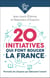 20 initiatives qui font bouger la France - portraits de citoyens qui bâtissent l'avenir
