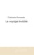 Le voyage invisible
