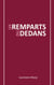 Les Remparts du Dedans