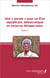 Une "parole" pour un Etat républicain démocratique et social en Afrique noire Tome 3