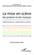 Mise en scène des produits et des marques - représentations, signications, publics