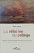 La réforme du collège - sauver l'école, une question de vie ou de mort