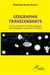Géographie transcendante - outils conceptuels et méthodologiques pour géographier autrement en Afrique