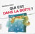 Qui est dans la boîte?