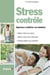Stress contrôle - apprenez à maîtriser vos émotions