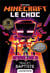 Minecraft - le roman officel Tome 2 : le choc