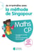 Je m'entraîne avec la méthode de Singapour : mathématiques - CP