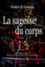 La sagesse du corps