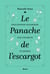 Le panache de l'escargot - philosophie vagabonde sur l'humeur du monde