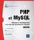 PHP et MySQL : maîtrisez le développement d'un site web dynamique et interactif - niveau initié à confirmé (5e édition)