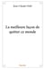 La meilleure facon de quitter ce monde