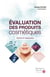 Évaluation des produits cosmétiques - tests et mesures